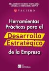 Herramientas pr&aacute;cticas para el desarrollo estrategico de la empresa