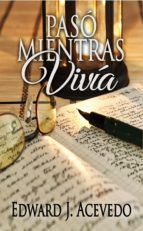 Portada de Pas&oacute; mientras viv&iacute;a (Ebook)