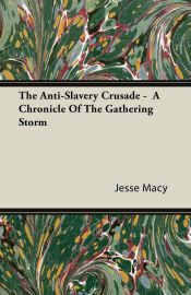 Portada de The Anti-Slavery Crusade - A Chronicle Of The Gathering Storm