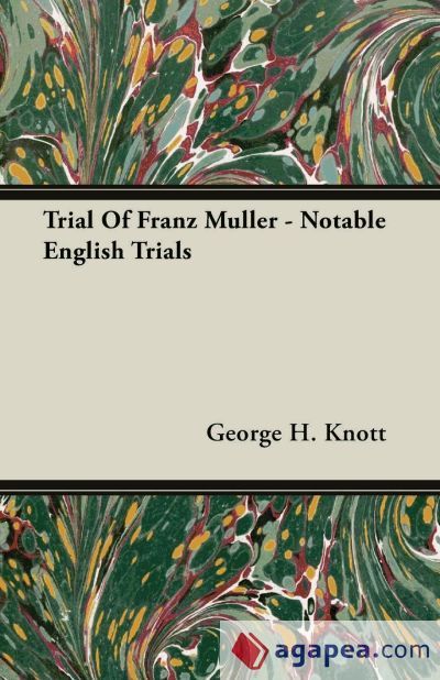 Trial Of Franz Muller - Notable English Trials