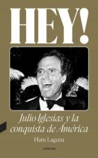 Portada de Hey! Julio Iglesias y la conquista de América (Ebook)