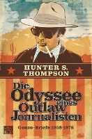 Portada de Die Odyssee eines Outlaw-Journalisten: Gonzo-Briefe 1958-1976