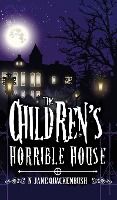 Portada de The Childrenâ€™s Horrible House