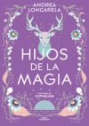 Hijos de la Magia / Children of Magic