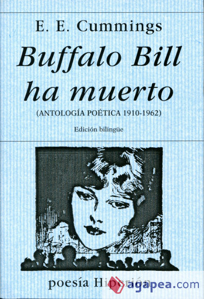 Buffalo Bill ha muerto (Antología poética 1910-1962)