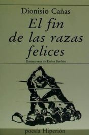 Portada de EL FIN DE LAS RAZAS FELICES