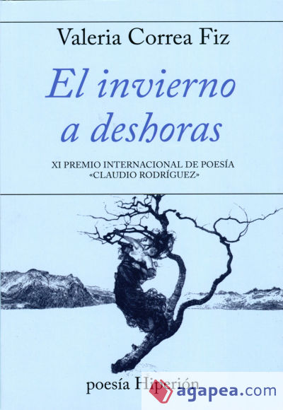 EL INVIERNO A DESHORAS XI P.INT.DE POESIA CLAUDIO RODRIGU