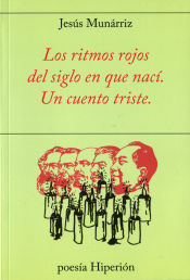 Portada de RITMOS ROJOS DEL SIGLO EN QUE NACI. UN CUENTO TRISTE