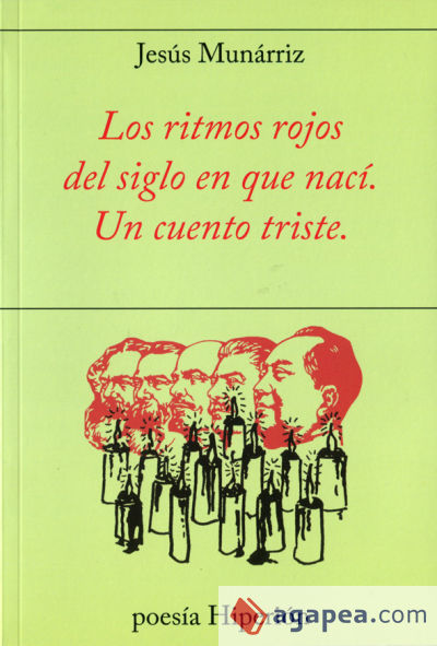 RITMOS ROJOS DEL SIGLO EN QUE NACI. UN CUENTO TRISTE