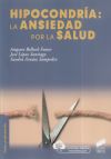 Hipocondría: la ansiedad por la salud