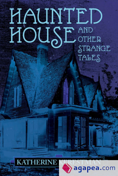 Haunted House and Other Strange Tales