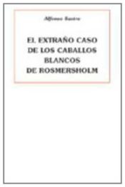 Portada de EXTRANO CASO DE LOS CABALLOS BLANCOS DE ROSMERSHOLM, EL