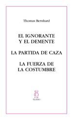 Portada de El ignorante y el demente ; La partida de caza ; La fuerza de la costumbre