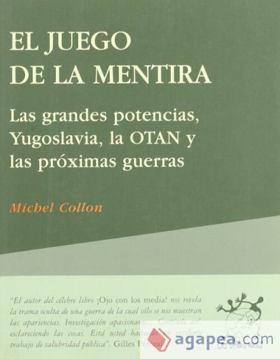 El juego de la mentira : las grandes potencias, Yugoslavia, la OTAN y las próximas guerras