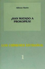 Portada de LOS CRÍMENES EXTRAÑOS 1: ¡HAN MATADO A PROKOPIUS!