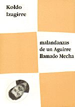 Portada de Malandanzas de un Aguirre llamado Mecha