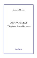 Portada de OFF familia's : (trilogía de teatro hurgente)