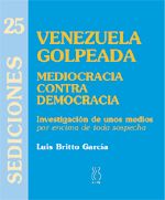 Portada de Venezuela golpeada : mediocracia contra democracia