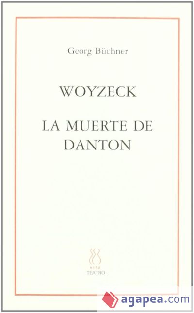 Woyzeck ; La muerte de Danton