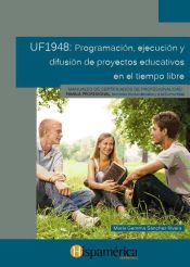 Portada de Programación ejecución y difusión de proyectos educativos en el tiempo libre. Certificados de profesionalidad. Dirección y coordinación de actividades de tiempo libre educativo infantil y juvenil