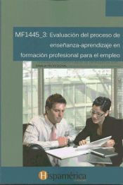 Portada de Evaluación del proceso de enseñanza-aprendizaje en formación profesional para el empleo. Certificados de profesionalidad. Docencia de la formación profesional para el empleo