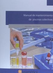 Portada de MANUAL DE MANTENIMIENTO DE PISCINAS COLECTIVAS