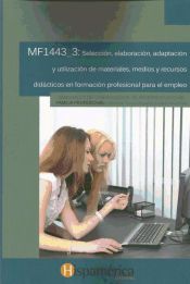 Portada de Selección, elaboración, adaptación y utilización de materiales, medios y recursos didácticos en la formación profesional para el empleo