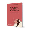 Historia Criminal del Cristianismo Tomo III. Desde la querella de Oriente hasta el final del periodo justiniano