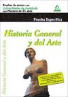 Historia General y del Arte. Prueba de Acceso a la Universidad para mayores de 25 años en universidades andaluzas. Prueba específica