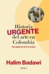 Historia URGENTE del arte en Colombia (Ebook)