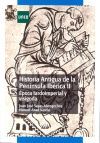 Historia antigua de la pen&iacute;nsula ib&eacute;rica II. &Eacute;poca tardoimperial y visigoda