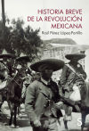 Historia breve de la Revolución mexicana