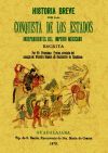 Historia breve de la conquista de los estados independientes del Imperio Mejicano