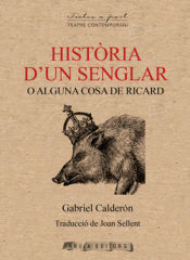 Portada de História d´un senglar o alguna cosa de ricard