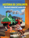 Història de Catalunya III: Revolució industrial i modernitat