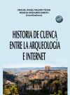 Historia de Cuenca entre la arqueolog&iacute;a e Internet