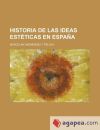 Historia de Las Ideas Estéticas En España (4, pt. 2)