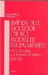 Historia de la ACN de Propangandistas