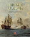 Historia de la Armada: P&aacute;ginas de la historia de Espa&ntilde;a escritas en la mar