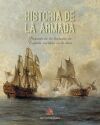 Historia de la Armada: p&aacute;ginas de la historia de Espa&ntilde;a escritas en la mar