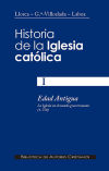 Historia De La Iglesia Católica. I: Edad Antigua: La Iglesia En El Mundo Grecorromano