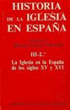 Historia De La Iglesia En España. Iii/2: La Iglesia En La España De Los Siglos Xv-xvi