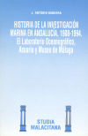 Historia de la Investigación marina en Andalucía, 1908-1994. El laboratorio Oceanográfico, Acuario y Museo de Málaga