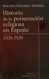 Historia de la persecución religiosa en España (1936-1939)