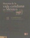 Historia de la vida cotidiana en México: Tomo II. La ciudad barroca