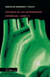 Portada de Historia de los heterodoxos españoles. Libro IV (Ebook)