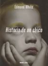 Historia De Un Chico De Edmund White