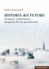 Historia del futuro: Utopías y distopías después de la pandemia