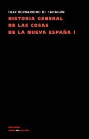 Portada de Historia general de las cosas de la Nueva España I (Ebook)