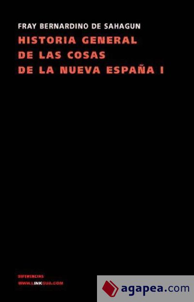 Historia general de las cosas de la Nueva España I (Ebook)